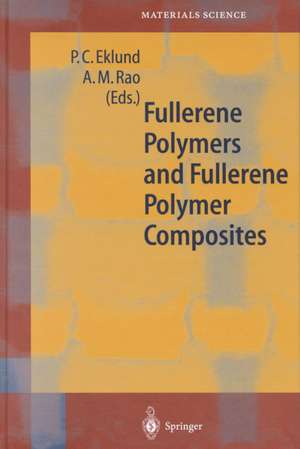 Fullerene Polymers and Fullerene Polymer Composites de Peter C. Eklund