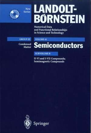 II-VI and I-VII Compounds; Semimagnetic Compounds: Supplement to Vols. III/17b, 22a (Print Version) Revised and Updated Edition of Vols. III/17b, 22a (CD-ROM) de U. Rössler