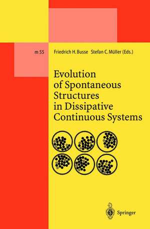 Evolution of Spontaneous Structures in Dissipative Continuous Systems de Friedrich H. Busse