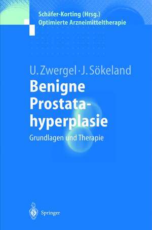 Benigne Prostatahyperplasie: Grundlagen und Therapie de Ulrike Zwergel