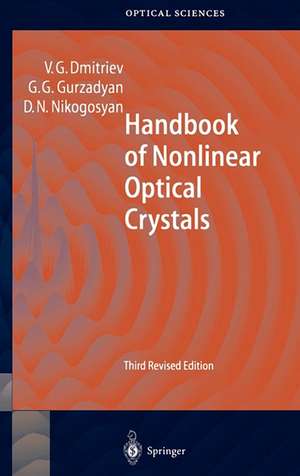 Handbook of Nonlinear Optical Crystals de Valentin G. Dmitriev