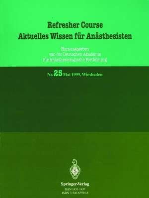 Aktuelles Wissen für Anästhesisten: 5.–8. Mai 1999, Wiesbaden de R. Purschke