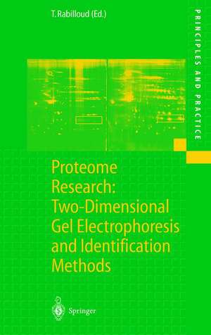 Proteome Research: Two-Dimensional Gel Electrophoresis and Identification Methods de T. Rabilloud