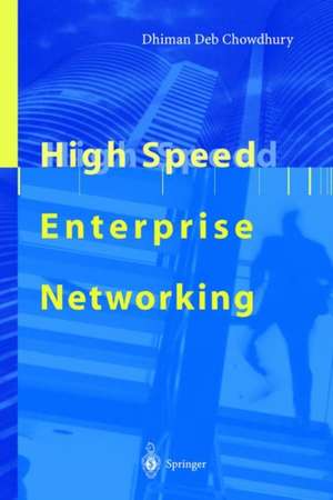 High Speed Enterprise Networking