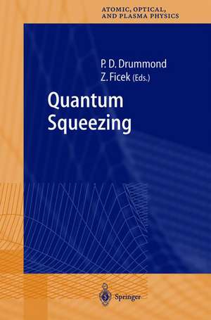 Quantum Squeezing de Peter D. Drummond