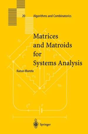 Matrices and Matroids for Systems Analysis de Kazuo Murota