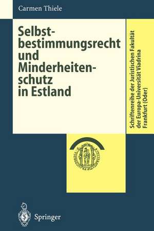 Selbstbestimmungsrecht und Minderheitenschutz in Estland de Carmen Thiele