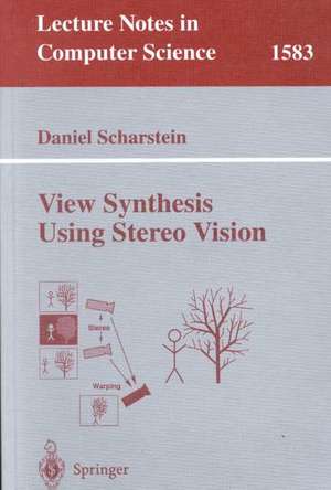 View Synthesis Using Stereo Vision de Daniel Scharstein