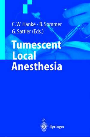 Tumescent Local Anesthesia de C.W. Hanke