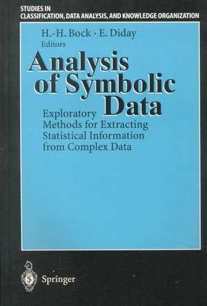 Analysis of Symbolic Data: Exploratory Methods for Extracting Statistical Information from Complex Data de Hans-Hermann Bock