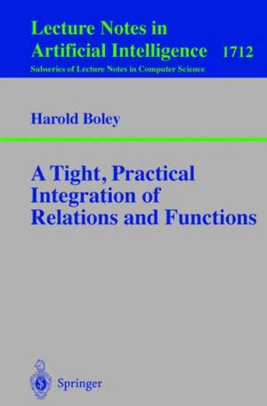 A Tight, Practical Integration of Relations and Functions de Harold Boley