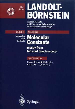 Linear Triatomic Molecules: CS2 (SCS) CS2+ (SCS+), CS2++ (SCS++), CSe2 (SeCSe), C2N (CCN), C2N, (CNC), C2N+ (CCN+), C2N+ (CNC+) de G. Guelachvili