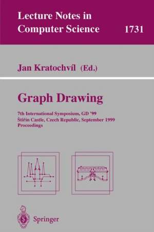 Graph Drawing: 7th International Symposium, GD'99, Stirin Castle, Czech Republic, September 15-19, 1999 Proceedings de Jan Kratochvil