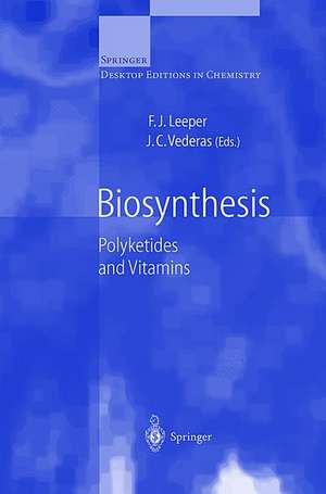 Biosynthesis: Polyketides and Vitamins de F.J. Leeper