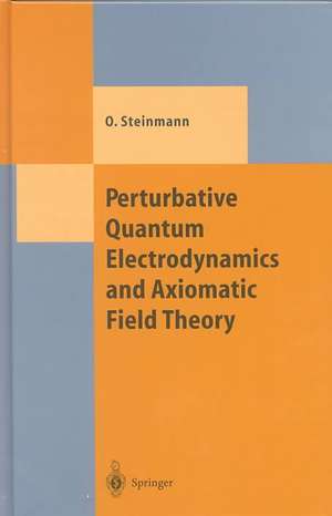 Perturbative Quantum Electrodynamics and Axiomatic Field Theory de Othmar Steinmann