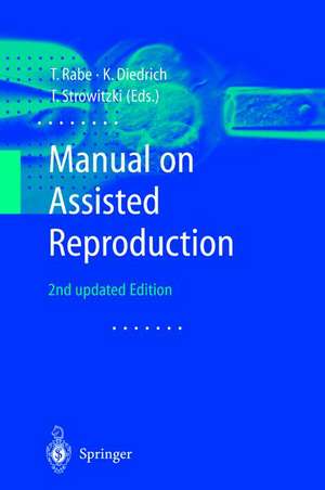 Manual on Assisted Reproduction de T. Rabe