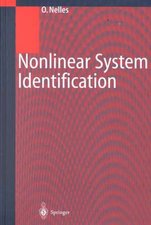 Nonlinear System Identification: From Classical Approaches to Neural Networks and Fuzzy Models de Oliver Nelles