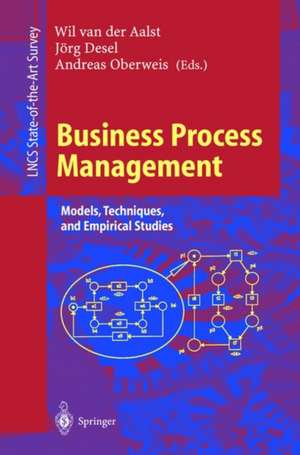 Business Process Management: Models, Techniques, and Empirical Studies de Wil, van der Aalst