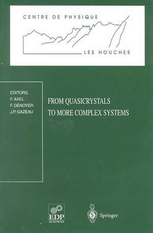 From Quasicrystals to More Complex Systems: Les Houches School, February 23 – March 6, 1998 de F. Axel