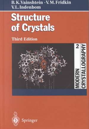 Modern Crystallography 2: Structure of Crystals de Boris K. Vainshtein