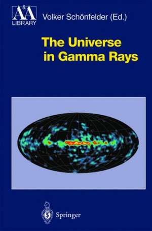 The Universe in Gamma Rays de Volker Schönfelder