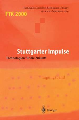 FTK 2000: Fertigungstechnisches Kolloquium de Gesellschaft für Fertigungstechnik