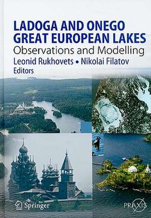 Ladoga and Onego - Great European Lakes: Observations and Modeling de Leonid Rukhovets