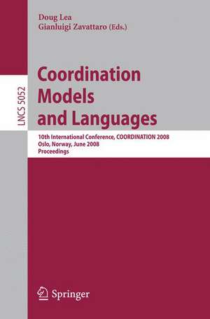 Coordination Models and Languages: 10th International Conference, COORDINATION 2008, Oslo, Norway, June 4-6, 2008, Proceedings de Doug Lea