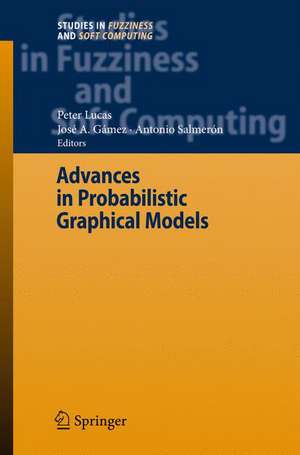 Advances in Probabilistic Graphical Models de Peter Lucas