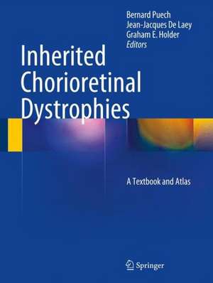 Inherited Chorioretinal Dystrophies: A Textbook and Atlas de Bernard Puech