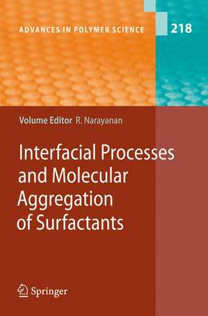 Interfacial Processes and Molecular Aggregation of Surfactants de Ranga Narayanan