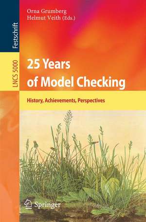 25 Years of Model Checking: History, Achievements, Perspectives de Orna Grumberg