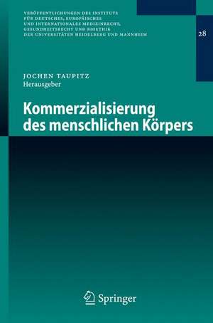 Kommerzialisierung des menschlichen Körpers de Jochen Taupitz