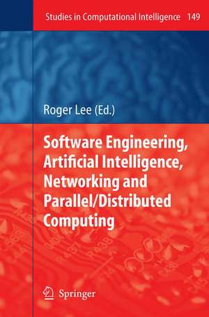 Software Engineering, Artificial Intelligence, Networking and Parallel/Distributed Computing de Roger Lee