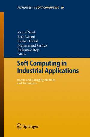 Soft Computing in Industrial Applications: Recent and Emerging Methods and Techniques de Ashraf Saad