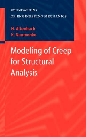 Modeling of Creep for Structural Analysis de Konstantin Naumenko