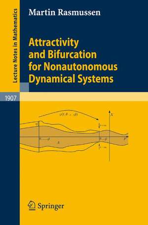 Attractivity and Bifurcation for Nonautonomous Dynamical Systems de Martin Rasmussen