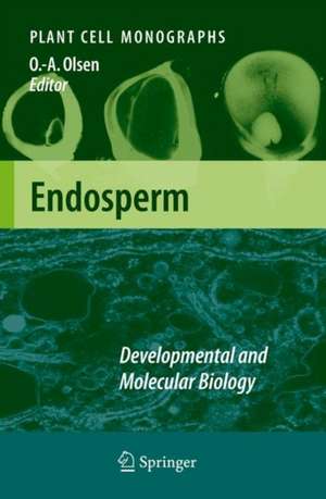 Endosperm: Developmental and Molecular Biology de Odd-Arne Olsen