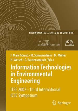 Information Technologies in Environmental Engineering: ITEE 2007 - Third International ICSC Symposium de Jorge Marx Gómez