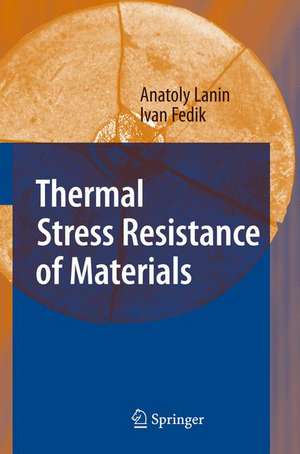 Thermal Stress Resistance of Materials de Anatoly Lanin