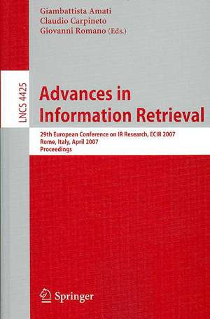 Advances in Information Retrieval: 29th European Conference on IR Research, ECIR 2007, Rome, Italy, April 2-5, 2007, Proceedings de Giambattista Amati