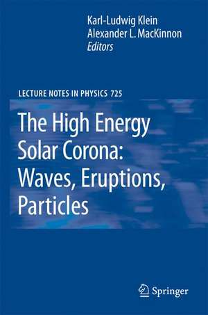 The High Energy Solar Corona: Waves, Eruptions, Particles de Karl L. Klein