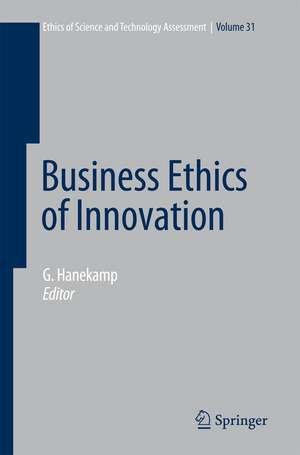 Business Ethics of Innovation de Gerd Hanekamp