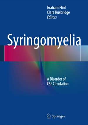 Syringomyelia: A Disorder of CSF Circulation de Graham Flint