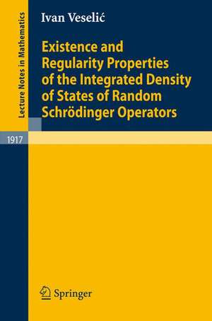 Existence and Regularity Properties of the Integrated Density of States of Random Schrödinger Operators de Ivan Veselic