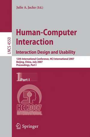 Human-Computer Interaction. Interaction Design and Usability: 12th International Conference, HCI International 2007, Beijing, China, July 22-27, 2007, Proceedings, Part I de Julie A. Jacko