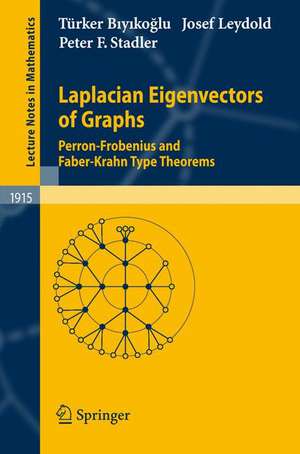 Laplacian Eigenvectors of Graphs: Perron-Frobenius and Faber-Krahn Type Theorems de Türker Biyikoglu