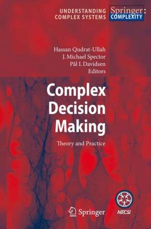 Complex Decision Making: Theory and Practice de Hassan Qudrat-Ullah