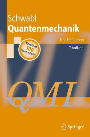 Quantenmechanik (QM I): Eine Einführung de Franz Schwabl