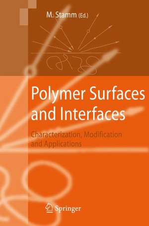 Polymer Surfaces and Interfaces: Characterization, Modification and Applications de Manfred Stamm